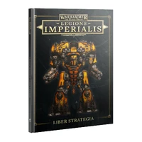 Horus Heresy Legions Imperialis: Liber Strategia
