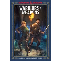 D&D Dungeons & Dragons Warriors and Weapons A Young Adventurers Guide