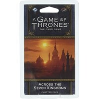 A Game of Thrones LCG 2nd Ed Across the Seven Kingdoms