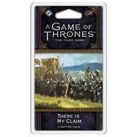 A Game of Thrones LCG 2nd Ed There Is My Claim