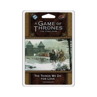 A Game of Thrones LCG The Things We Do for Love
