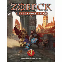 Kobold Press: Zobeck the Clockwork City Collector's Edition