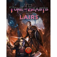Kobold Press: Tome of Beasts 2 Lairs for 5th Edition