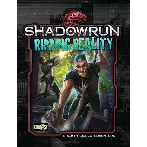 Shadowrun Ripping Reality