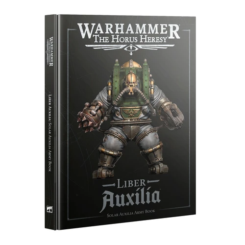 Horus Heresy: Liber Auxilia Solar Auxilia Army Book