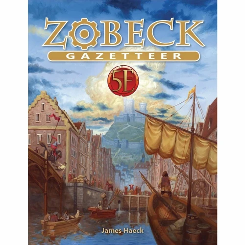 Kobold Press Zobeck Gazetteer for 5th Edition